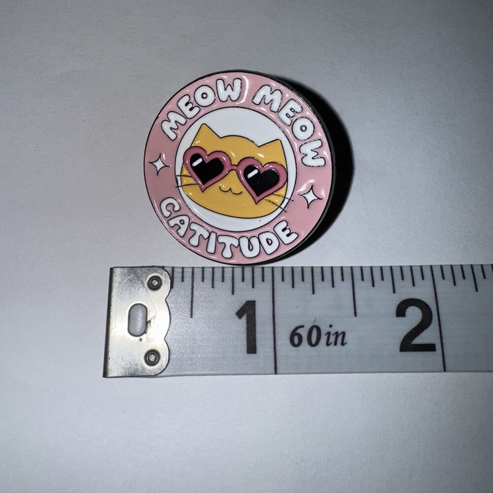 Meow Meow Catitude Cat Round Pin Brooch